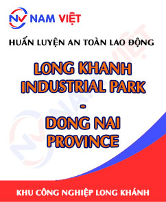 Huấn luyện an toàn lao động tại khu công nghiệp Long Khánh