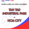 Huấn luyện an toàn lao động tại khu công nghiệp Tân Tạo