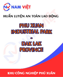 Huấn luyện an toàn lao động tại Khu công nghiệp Phú Xuân - Đắk Lắk