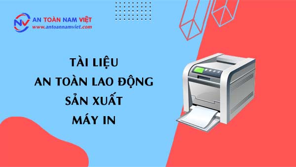 Tài liệu an toàn lao động sản xuất máy in