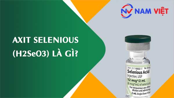 Axit selenious ảnh hưởng như thế nào đến sức khỏe người lao động?