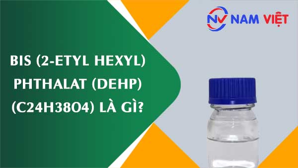 Bis (2-etyl hexyl) phthalat (DEHP) ảnh hưởng như thế nào đến sức khỏe người lao động?