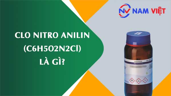 Clo nitro anilin ảnh hưởng như thế nào đến sức khỏe người lao động?