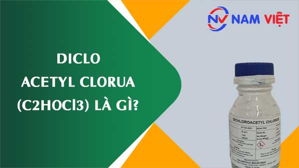 Diclo acetyl clorua ảnh hưởng như thế nào đến sức khỏe người lao động?